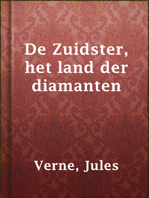 Title details for De Zuidster, het land der diamanten by Jules Verne - Wait list